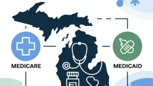 Medicare/Medicaid Dual Eligible Michigan: 7 Essential Benefits, Plans & Enrollment Tips
